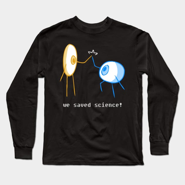 We Saved Science Long Sleeve T-Shirt by skelico